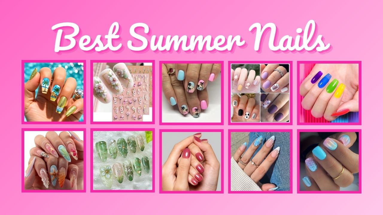 30+ Best Summer Nails: Trendy Press-Ons, Ocean Vibes & Floral Looks 30+ Best Summer Nails
