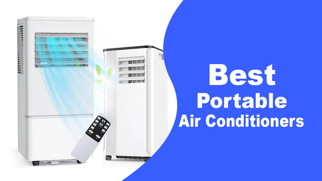The 20 Best Portable Air Conditioners - Top Picks for Home, Bedroom & Office Cooling The 20 Best Portable Air Conditioners for Quick and Powerful Cooling